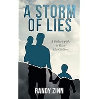 A Storm of Lies: A Father’s Fight to Raise His Children (The Zinn Memoirs)