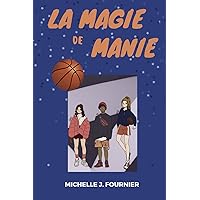 La magie de Manie (French Edition) La magie de Manie (French Edition) Paperback