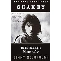 Shakey: Neil Young's Biography Shakey: Neil Young's Biography Paperback Kindle Hardcover