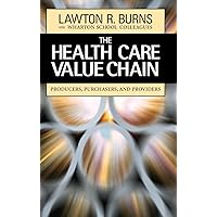 The Health Care Value Chain The Health Care Value Chain Hardcover Kindle