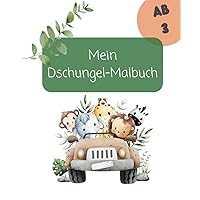 Mein Dschungel Abenteuer: Ein Tier-Malbuch für Kinder (German Edition)