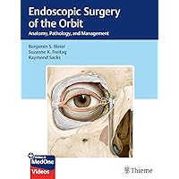Endoscopic Surgery of the Orbit: Anatomy, Pathology, and Management Endoscopic Surgery of the Orbit: Anatomy, Pathology, and Management Hardcover Kindle