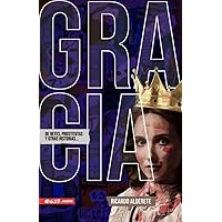 Gracia de reyes, prostitutas y otras historias (Grace of Kings, Harlots and Other Stories) (Spanish Edition)