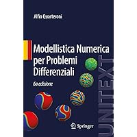 Modellistica Numerica per Problemi Differenziali (UNITEXT Vol. 97) (Italian Edition) Modellistica Numerica per Problemi Differenziali (UNITEXT Vol. 97) (Italian Edition) eTextbook Paperback