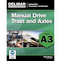 ASE Test Preparation- A3 Manual Drive Trains and Axles (ASE Test Preparation: Automobile Certification Series) ASE Test Preparation- A3 Manual Drive Trains and Axles (ASE Test Preparation: Automobile Certification Series) Paperback