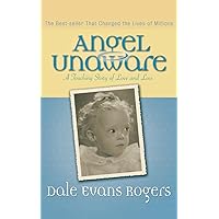 Angel Unaware: A Touching Story of Love and Loss Angel Unaware: A Touching Story of Love and Loss Paperback Kindle Hardcover Mass Market Paperback