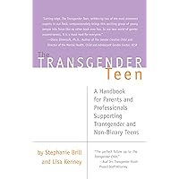 The Transgender Teen: A Handbook for Parents and Professionals Supporting Transgender and Non-Binary Teens The Transgender Teen: A Handbook for Parents and Professionals Supporting Transgender and Non-Binary Teens Paperback Audible Audiobook Kindle