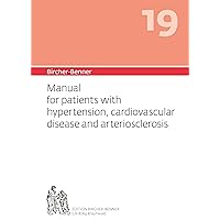 Bircher-Benner Manual Vol. 19: For Patients with Hypertension, Cardiovascular Diseases and Arteriosclerosis