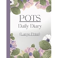Large Print - POTS Daily Diary Symptom Tracker: Track Symptoms and Severity, Daily Wellness, Medications, Activities for Dysautonomia, Mitral Valve Prolapse, Anemia Large Print - POTS Daily Diary Symptom Tracker: Track Symptoms and Severity, Daily Wellness, Medications, Activities for Dysautonomia, Mitral Valve Prolapse, Anemia Paperback