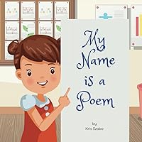 My Name is a Poem: A story about appreciating ourselves and others My Name is a Poem: A story about appreciating ourselves and others Paperback Kindle