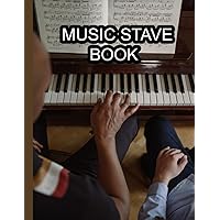 Music stave Book: Music Notebook, Music Manuscript Paper, with 120 Blank Sheet Music Notebook Pages, for Musicians, Teachers and Students, 8.5