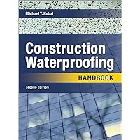Construction Waterproofing Handbook 2E (PB) Construction Waterproofing Handbook 2E (PB) Paperback Kindle Hardcover