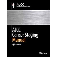 AJCC Cancer Staging Manual AJCC Cancer Staging Manual Hardcover Kindle Paperback