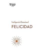 Felicidad. Serie Inteligencia Emocional HBR (Happiness Spanish Edition) Felicidad. Serie Inteligencia Emocional HBR (Happiness Spanish Edition) Paperback Kindle Audible Audiobook