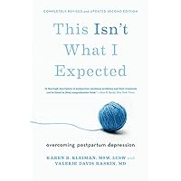 This Isn't What I Expected: Overcoming Postpartum Depression This Isn't What I Expected: Overcoming Postpartum Depression Paperback Audible Audiobook Kindle Spiral-bound Audio CD