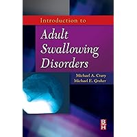 Introduction to Adult Swallowing Disorders Introduction to Adult Swallowing Disorders Hardcover Paperback
