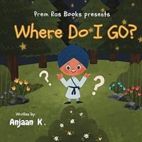 Where Do I Go? Where Do I Go? Paperback