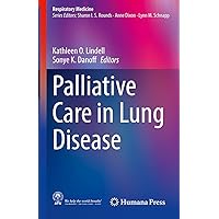 Palliative Care in Lung Disease (Respiratory Medicine) Palliative Care in Lung Disease (Respiratory Medicine) Kindle Hardcover
