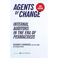 Agents of Change: Internal Auditors in the Era of Permacrisis Agents of Change: Internal Auditors in the Era of Permacrisis Kindle Paperback