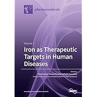 Iron as Therapeutic Targets in Human Diseases: Volume 1