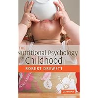 The Nutritional Psychology of Childhood The Nutritional Psychology of Childhood Hardcover Paperback