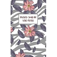 Blood Sugar Log Book: Small Diary for Memory & Monitoring Diabetic Logbook | 2 Year Records, Before & After Tracking with Notes, Floral Design