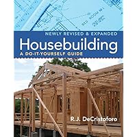 Housebuilding: A Do-It-Yourself Guide, Revised & Expanded Housebuilding: A Do-It-Yourself Guide, Revised & Expanded Paperback