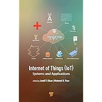 Internet of Things (IoT): Systems and Applications Internet of Things (IoT): Systems and Applications Kindle Hardcover