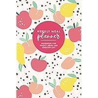 Weekly Meal Planner: Notebook for Weekly Menu and Grocery List