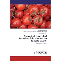 Biological control of Fusarium wilt disease on tomato plant: Biological Control