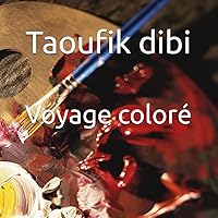 Voyage coloré (French Edition)
