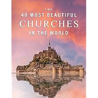 The 40 Most Beautiful Churches in the World: A full color picture book for Seniors with Alzheimer's or Dementia (The 