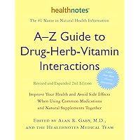 A-Z Guide to Drug-Herb-Vitamin Interactions Revised and Expanded 2nd Edition: Improve Your Health and Avoid Side Effects When Using Common Medications and Natural Supplements Together A-Z Guide to Drug-Herb-Vitamin Interactions Revised and Expanded 2nd Edition: Improve Your Health and Avoid Side Effects When Using Common Medications and Natural Supplements Together Paperback Spiral-bound
