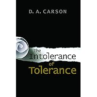 The Intolerance of Tolerance The Intolerance of Tolerance Paperback Kindle Hardcover Mass Market Paperback