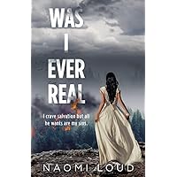 Was I Ever Real: A Dark Romance (Was I Ever, #2) Was I Ever Real: A Dark Romance (Was I Ever, #2) Paperback Audible Audiobook Kindle