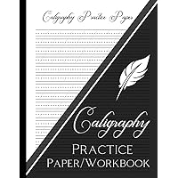 Caligraphy Practice Paper/Workbook: Hand Lettering Workbook for Beginners Caligraphy Practice Paper/Workbook: Hand Lettering Workbook for Beginners Paperback