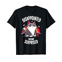 Disappointed Not Surprised Cat Dad-dy Mom-my, Boy Girl Funny T-Shirt