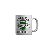 Crazy Dog T-Shirts Whatever Tickles Your Pickle Mug Funny Jar Of Pickles Saying Joke Cup-11oz