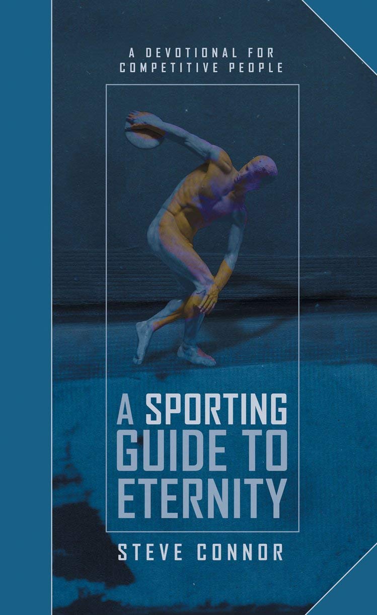 A Sporting Guide to Eternity: A Devotional for Competitive People (Daily Readings)