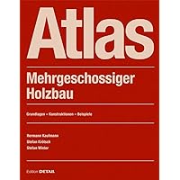Atlas Mehrgeschossiger Holzbau: Classic building material in a flexible system (DETAIL Construction Manuals) (German Edition)