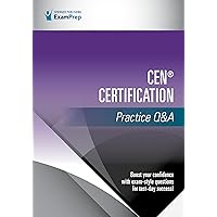 CEN® Certification Practice Q&A 1st Edition – CEN® Certification Prep and Practice Test CEN® Certification Practice Q&A 1st Edition – CEN® Certification Prep and Practice Test Paperback Kindle