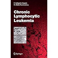 Chronic Lymphocytic Leukemia (Current Topics in Microbiology and Immunology Book 294) Chronic Lymphocytic Leukemia (Current Topics in Microbiology and Immunology Book 294) Kindle Hardcover Paperback