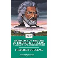 Narrative Life of Frederick Douglass: Anamerican Slave, Written by Himself (Enriched Classics)
