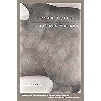 Scar Tissue: Poems Scar Tissue: Poems Paperback Kindle Hardcover