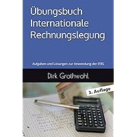 Übungsbuch Internationale Rechnungslegung (German Edition) Übungsbuch Internationale Rechnungslegung (German Edition) Paperback