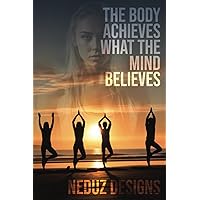 Fitness Calendar | Motivational Quotes | 12 x 30 Day Challange | Neduz Designs: The body achieves what the mind believes