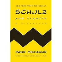 Schulz and Peanuts: A Biography Schulz and Peanuts: A Biography Paperback Audible Audiobook Hardcover Audio CD