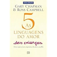 As 5 linguagens do amor das crianças: Como expressar um compromisso de amor a seu filho (Portuguese Edition) As 5 linguagens do amor das crianças: Como expressar um compromisso de amor a seu filho (Portuguese Edition) Paperback Kindle Audible Audiobook Hardcover