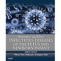 Remington and Klein's Infectious Diseases of the Fetus and Newborn E-Book Remington and Klein's Infectious Diseases of the Fetus and Newborn E-Book Kindle Hardcover