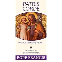 Patris Corde: With a Father's Heart Patris Corde: With a Father's Heart Paperback Kindle